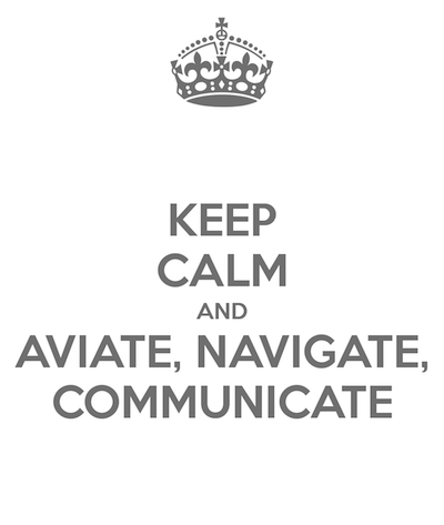 aviate, navigate, communicate and keep calm